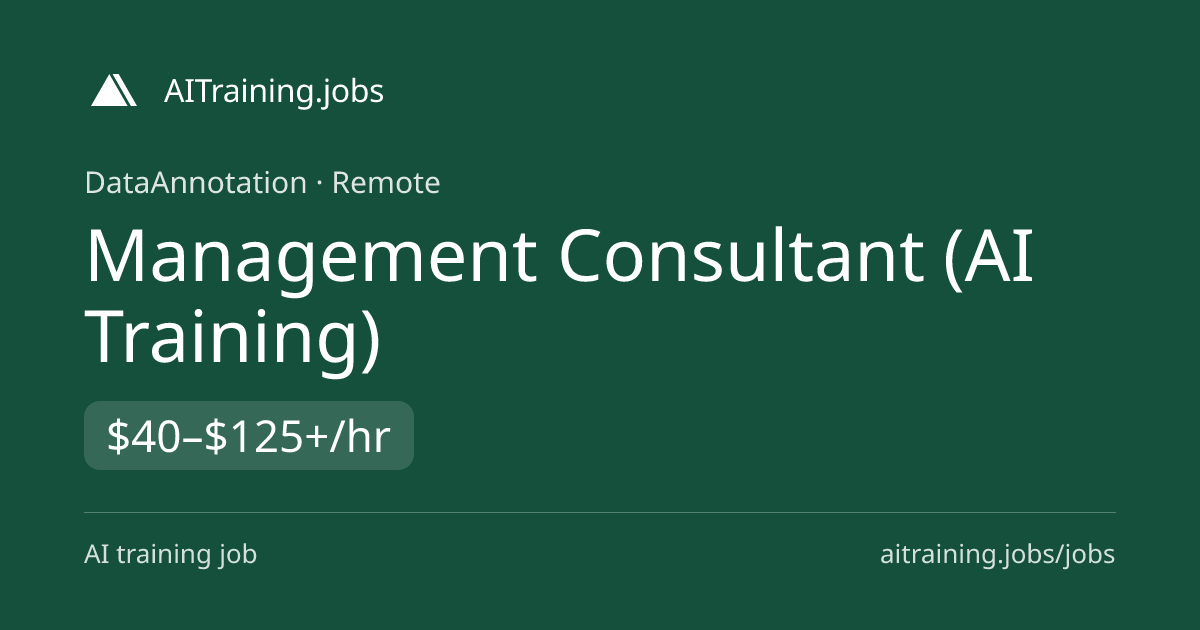 Management Consultant (AI Training) at DataAnnotation | AITraining.jobs