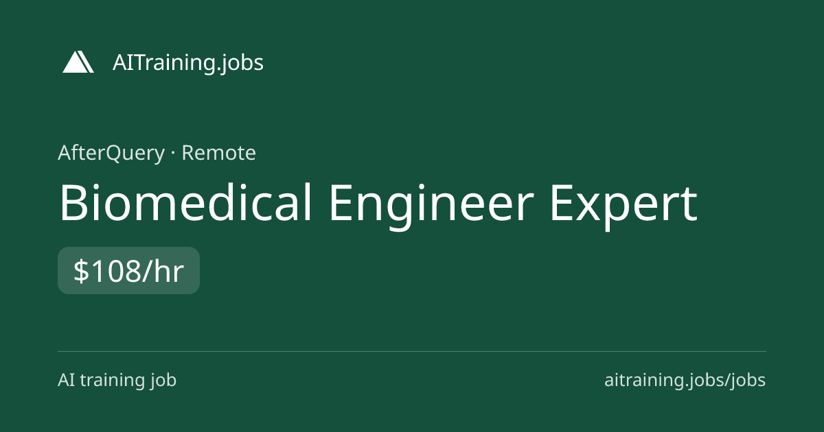 Biomedical Engineer Expert at AfterQuery | AITraining.jobs