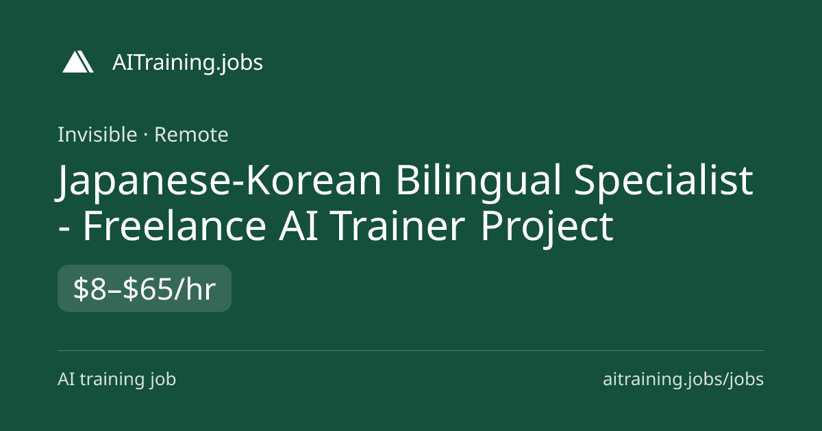 Japanese-Korean Bilingual Specialist - Freelance AI Trainer Project at ...