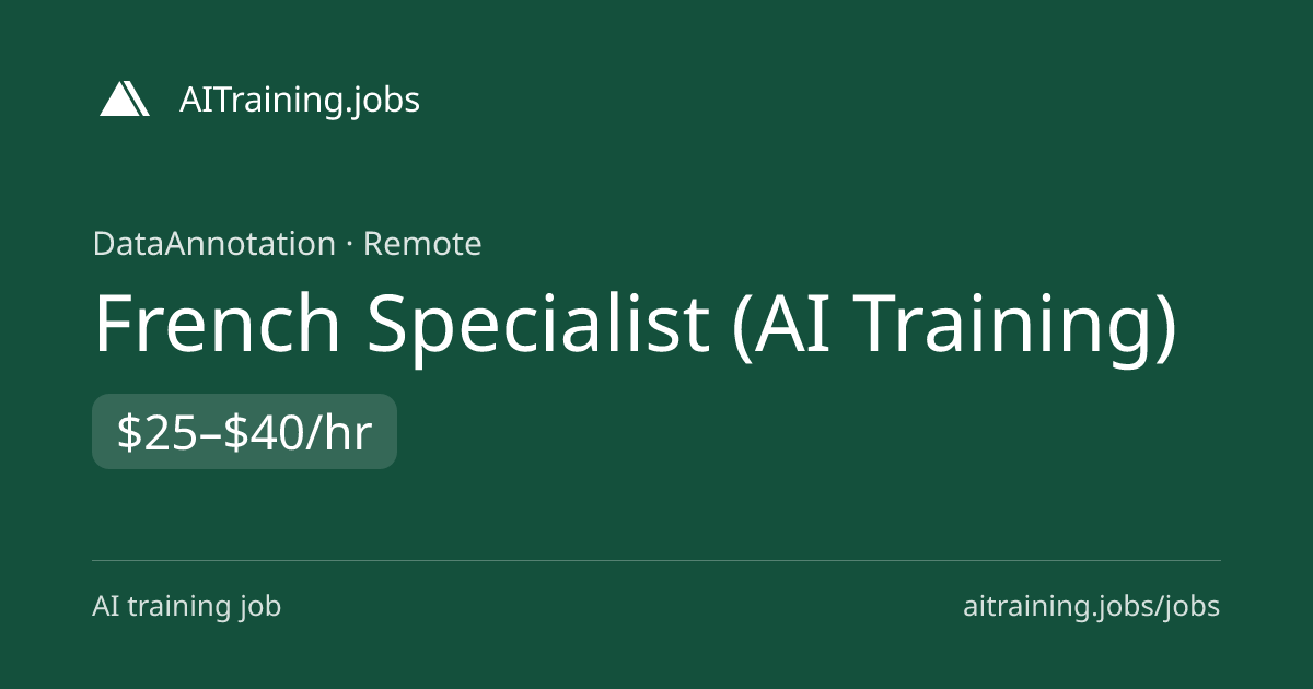 French Specialist (AI Training) at DataAnnotation | AITraining.jobs