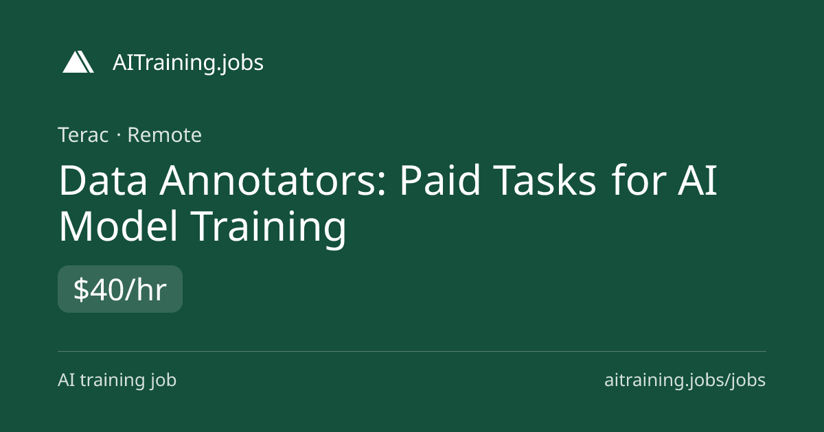 Data Annotators: Paid Tasks for AI Model Training at Terac | AITraining ...